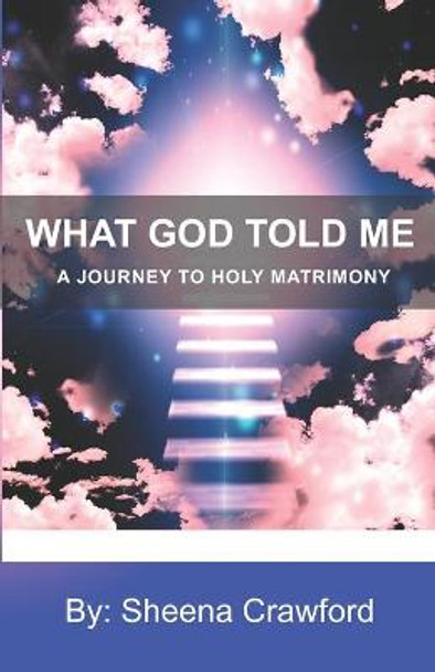 A Journey to Holy Matrimony by Sheena Crawford