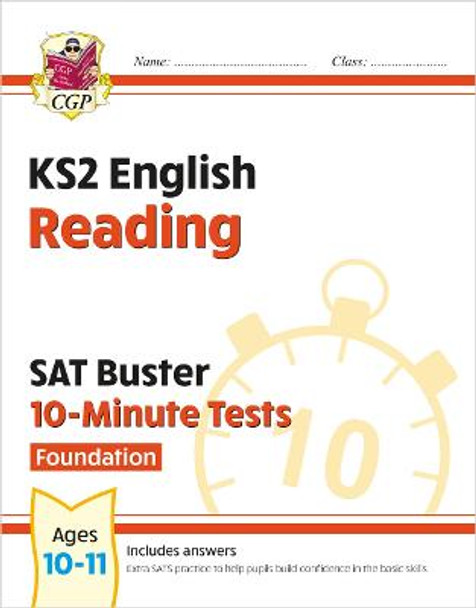 New KS2 English SAT Buster 10-Minute Tests: Reading - Foundation (for the 2020 tests) by CGP Books