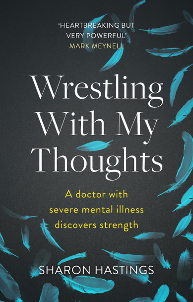 Wrestling With My Thoughts by Sharon Hastings