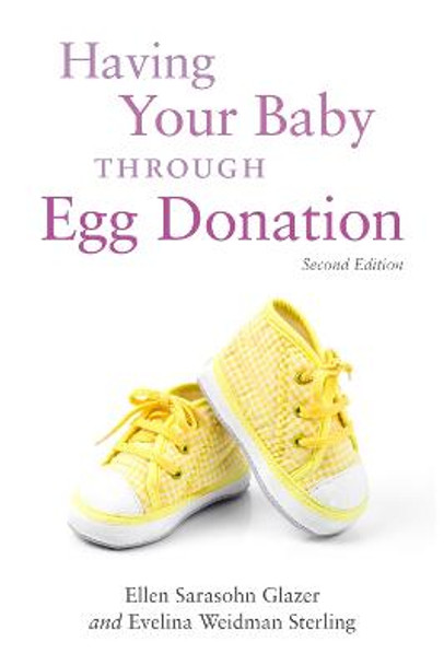 Having Your Baby Through Egg Donation by Ellen Sarasohn Glazer