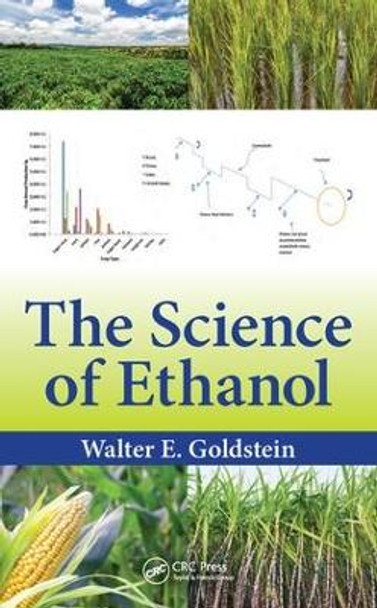 The Science of Ethanol by Walter E. Goldstein