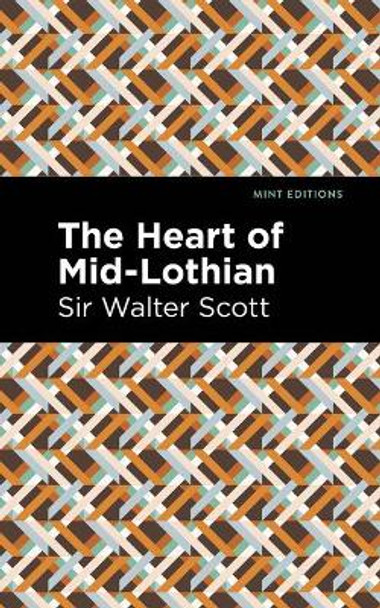 The Heart of Mod-Lothian by Sir Walter Scott