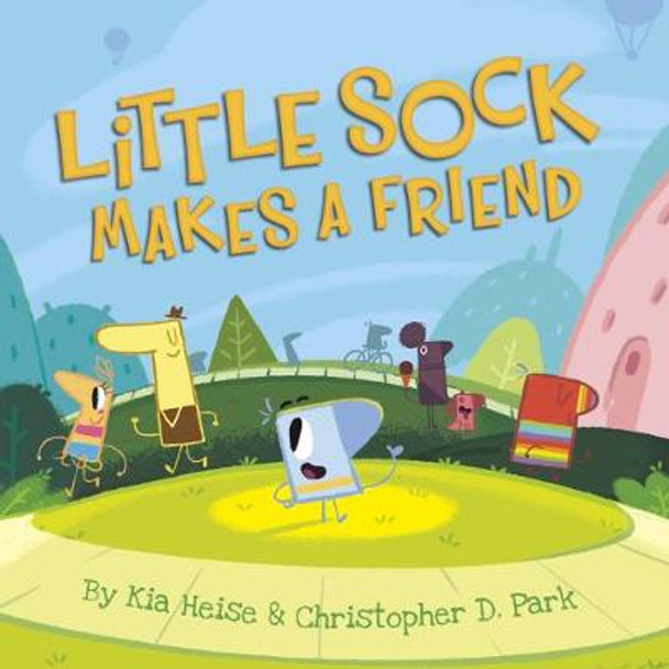 Little Sock Makes a Friend by Kia Heise