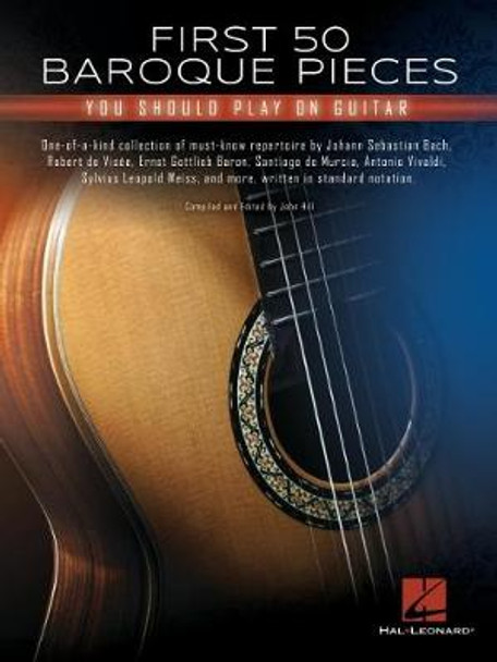 First 50 Baroque Pieces You Should Play on Guitar by Hal Leonard Corp