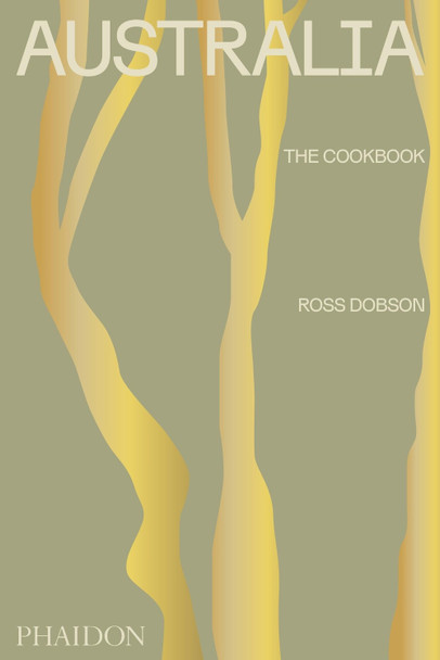 Australia: The Cookbook by Ross Joseph Dobson