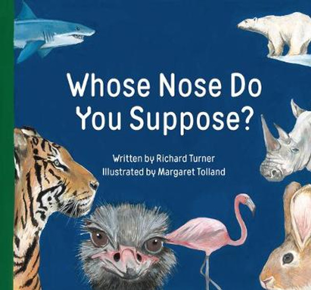 Whose Nose Do You Suppose? by Richard Turner