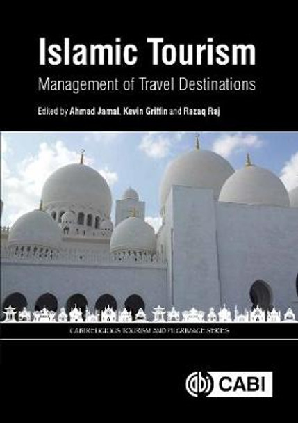 Islamic Tourism: Management of Travel Destinations by Dr Ahmad Jamal