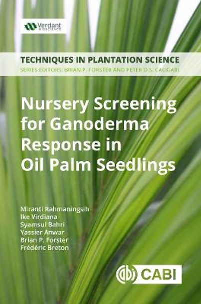Nursery Screening for <i>Ganoderma</i> Response in Oil Palm Seedlings: A Manual by Miranti Rahmaningsih