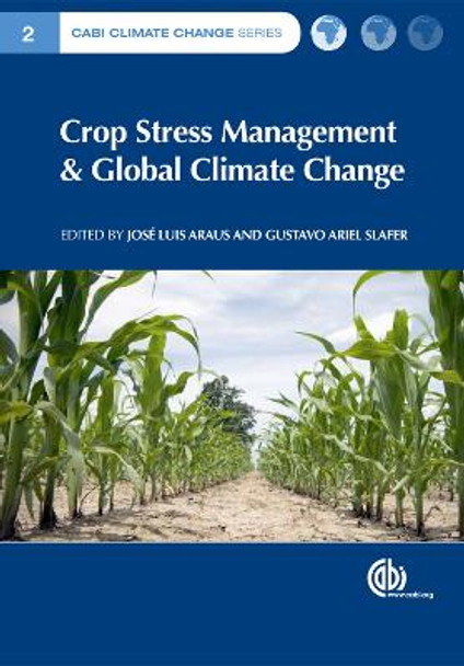 Crop Stress Management and Global Climate Change by Jose Luis Araus