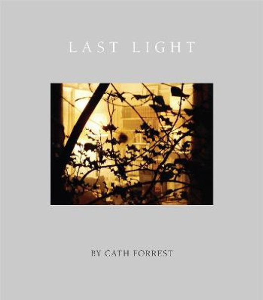 Last Light by Cath Forrest