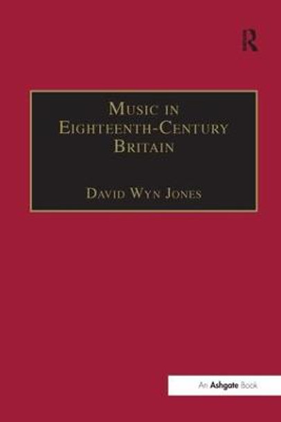 Music in Eighteenth-Century Britain by David Wyn Jones