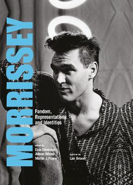 Morrissey: Fandom, Representations and Identities by Eoin Devereux