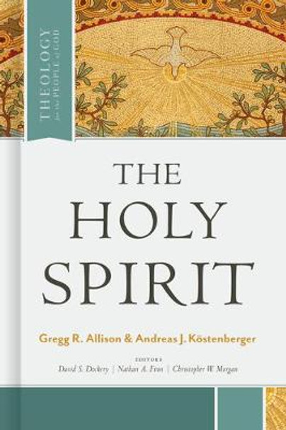 Holy Spirit, The by Gregg Allison