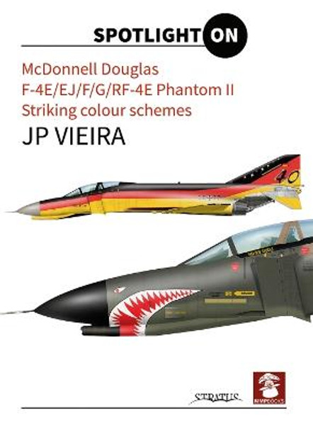 Mcdonnell Douglas F-4E/EJ/F/G/RF-4E Phantom II: Striking Colour Schemes by J. P. Vieira