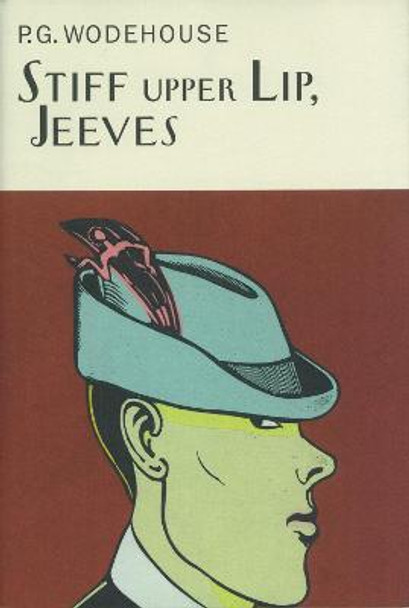 Stiff Upper Lip, Jeeves by P. G. Wodehouse