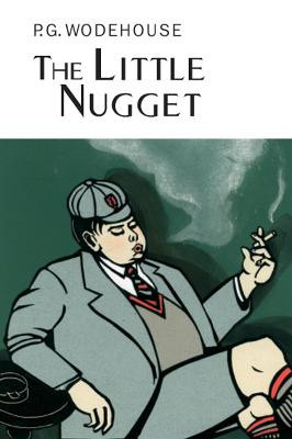 The Little Nugget by P. G. Wodehouse