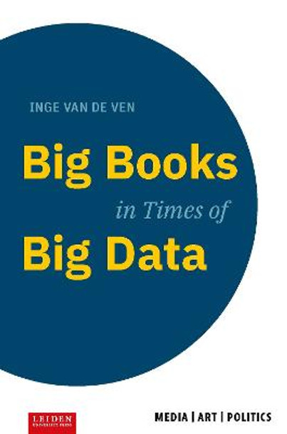 Big Books in Times of Big Data by Inge Van de Ven