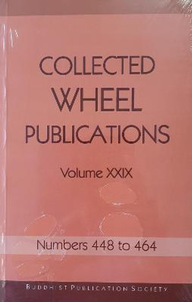 Collected Wheel Publications: Vol. 29 by Buddhist Publication Society