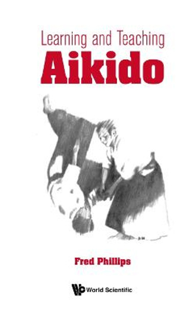 Learning and Teaching Aikido by Fred Young Phillips