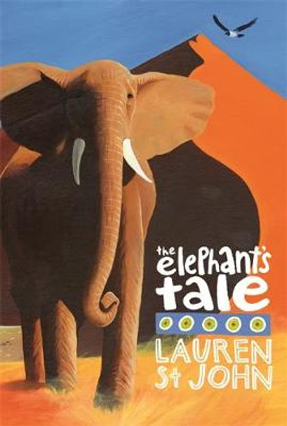 The White Giraffe Series: The Elephant's Tale: Book 4 by Lauren St. John