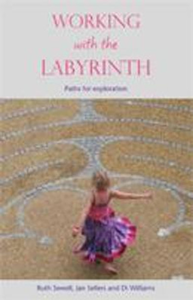 Working with the Labyrinth: Paths for Exploration by Ruth Sewell