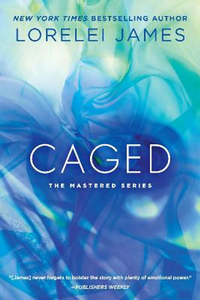 Caged: The Mastered Series by Lorelei James