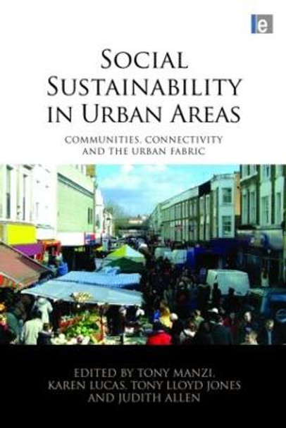 Social Sustainability in Urban Areas: Communities, Connectivity and the Urban Fabric by Judith Allen