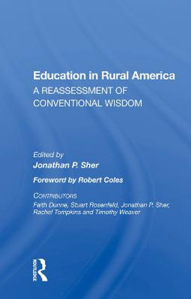 Education In Rural America: A Reassessment Of Conventional Wisdom by Jonathan P. Sher