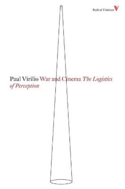 War and Cinema: The Logistics of Perception by Paul Virilio