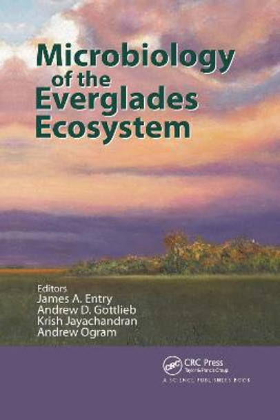 Microbiology of the Everglades Ecosystem by James A. Entry
