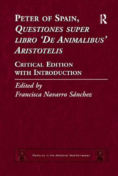 Peter of Spain, Questiones super libro De Animalibus Aristotelis: Critical Edition with Introduction by Francisca Navarro Sanchez