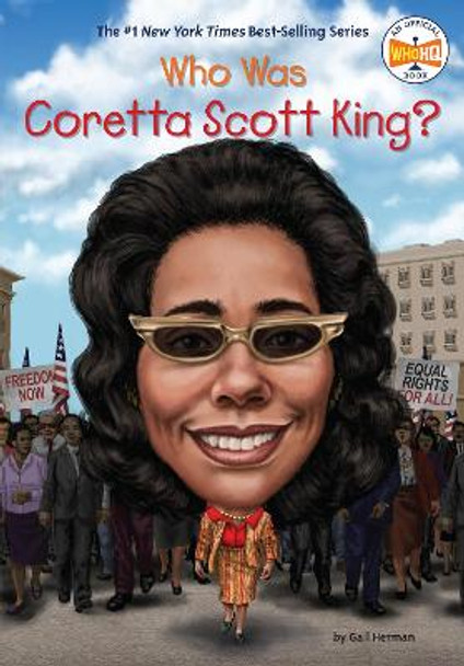 Who Was Coretta Scott King? by Gail Herman