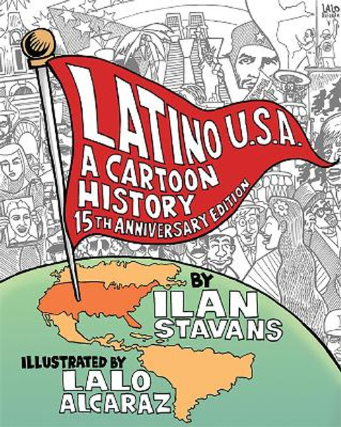 Latino USA, Revised Edition: A Cartoon History by Ilan Stavans