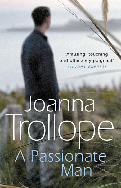 A Passionate Man by Joanna Trollope