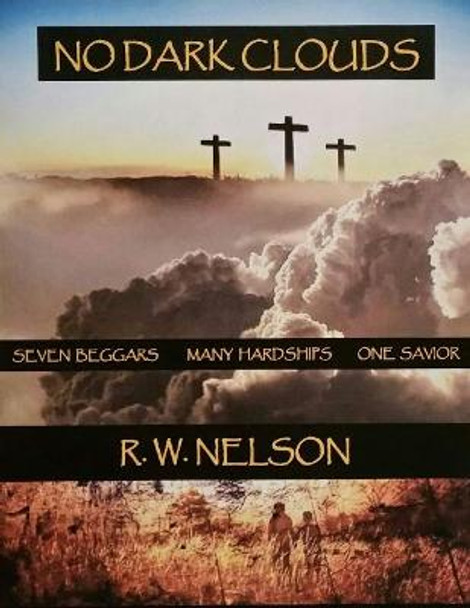 No Dark Clouds by R W Nelson