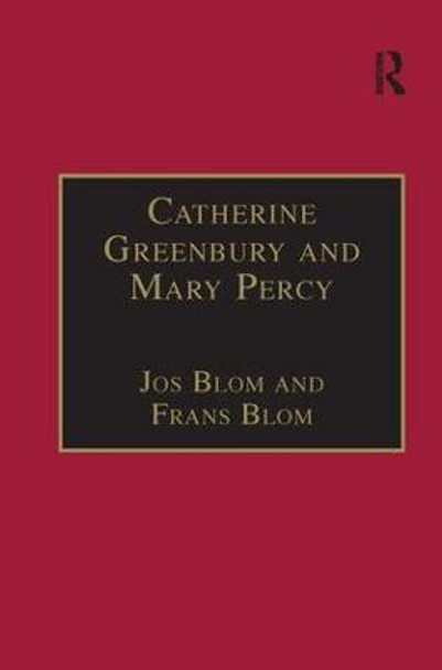 Catherine Greenbury and Mary Percy: Printed Writings 1500-1640: Series 1, Part Four, Volume 2 by Dr Jos Blom