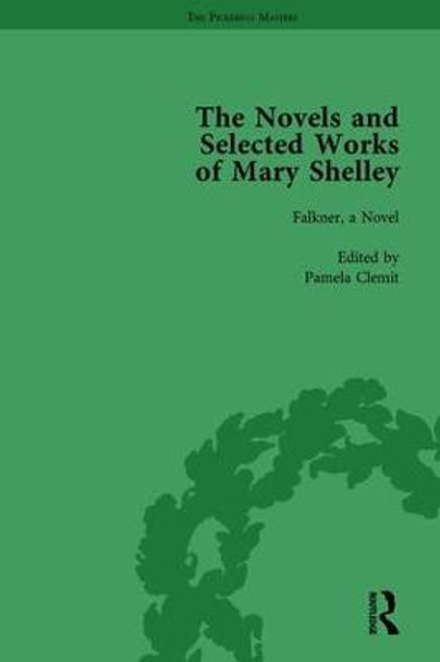 The Novels and Selected Works of Mary Shelley Vol 7 by Nora Crook