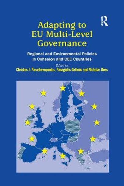 Adapting to EU Multi-Level Governance: Regional and Environmental Policies in Cohesion and CEE Countries by Panagiotis Getimis