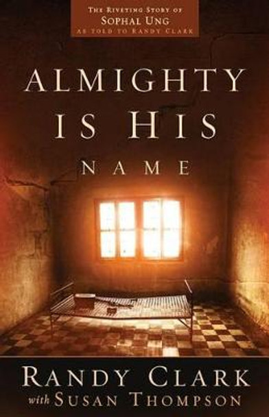 Almighty Is His Name by Randy Clark