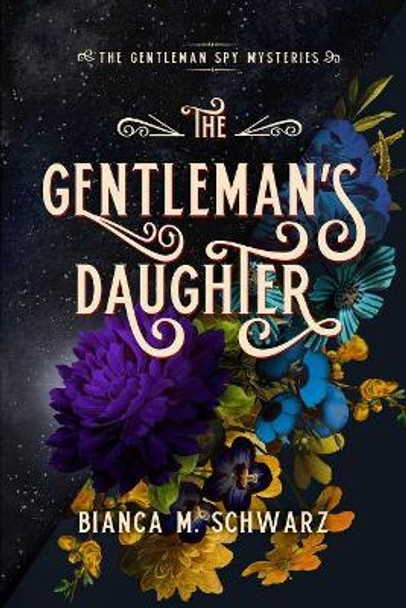 The Gentleman's Daughter by Bianca M. Schwarz