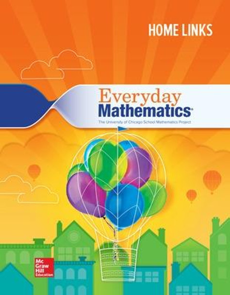 Everyday Mathematics 4, Grade 3, Consumable Home Links by McGraw-Hill