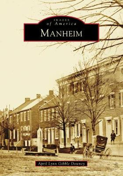 Manheim by April Lynn Gibble Downey