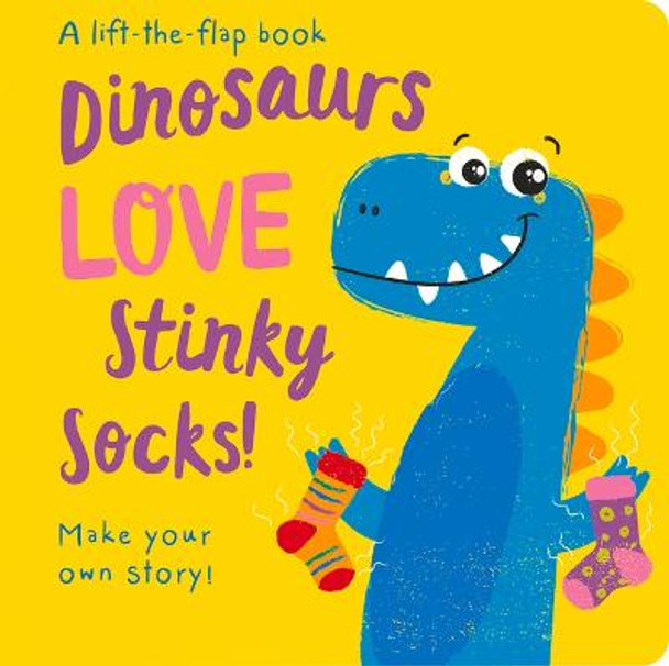 Dinosaurs Love Stinky Socks! by Jenny Copper