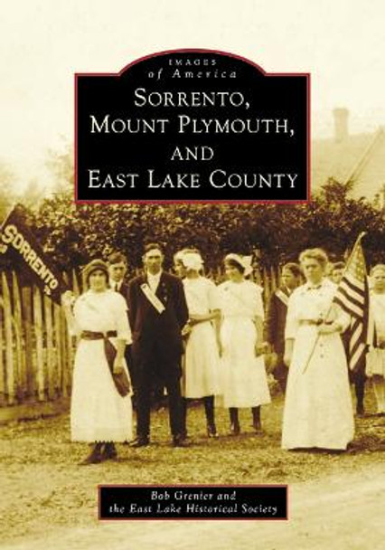 Sorrento, Mount Plymouth, and East Lake County by Bob Grenier