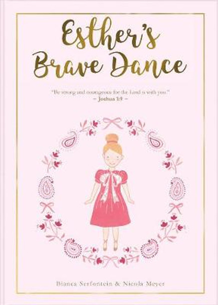 Esther's Brave Dance: Courage by Bianca Serfontein
