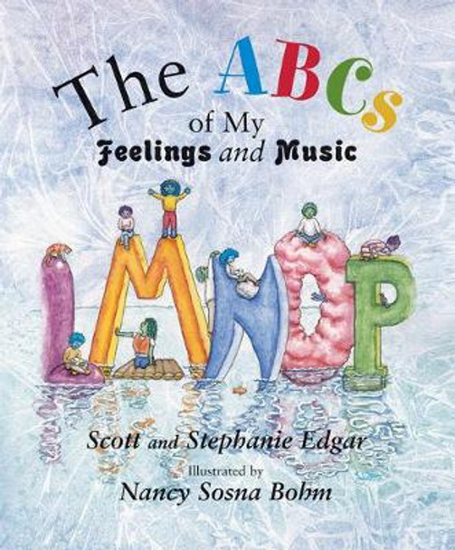 The ABCs of My Feelings and Music by Scott Edgar