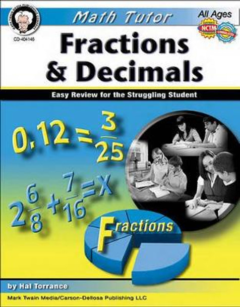 Math Tutor: Fractions and Decimals, Ages 9 - 14: Easy Review for the Struggling Student by Harold Torrance