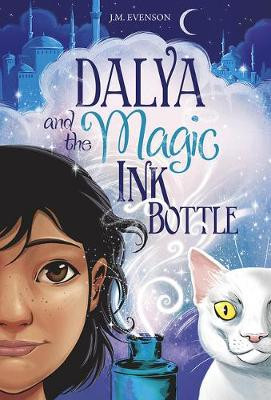 Dalya and the Magic Ink Bottle by J M Evenson