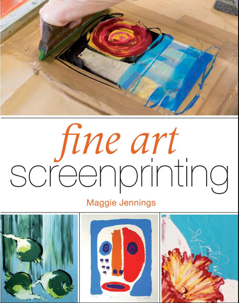 Fine Art Screenprinting by Maggie Jennings