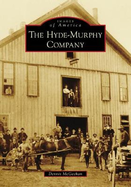 The Hyde-Murphy Company by Dennis McGeehan